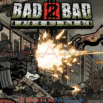 Bad 2 Bad Apocalypse Mod Apk