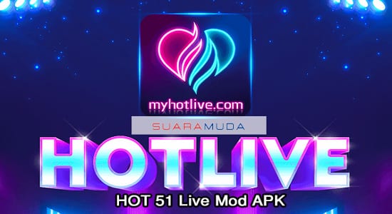 Hot 51 Live Mod Apk Live Streaming + Fitur Chat